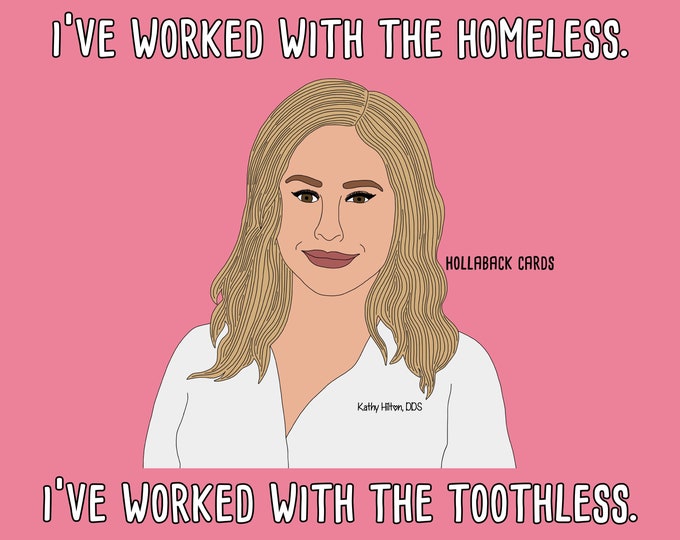 Kathy Hilton RHOBH Toothless not Homeless Magnet