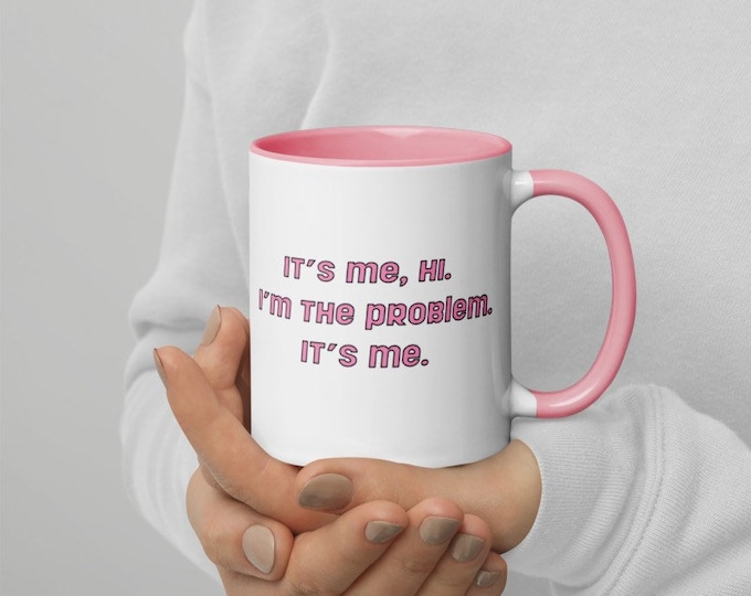 I’m the Problem Mug