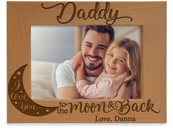 PERSONALIZED - Daddy I Love You to the Moon & Back Engraved Picture Frame. Perfect Gift for Father's Day, New Dad, Birthday, Christmas