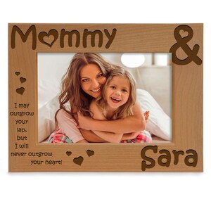PERSONALIZED - Mommy & Me I May Outgrow Your Lap But I Will Never Outgrow Your Heart Poem Picture Frame. Mother&#39;s Day, Birthday, Christmas