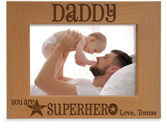 PERSONALIZED - Daddy You Are My Superhero Engraved Picture Frame. Best Dad Ever, Father's Day, New Dad, Christmas Gift. Dad Photo Gift