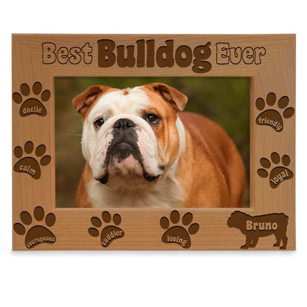 PERSONALIZED - Best Bulldog Ever Cute Classic Picture Frame. Perfect Gift for Bulldog Parents, Mom or Dad. Ideal Birthday or Christmas Gift.