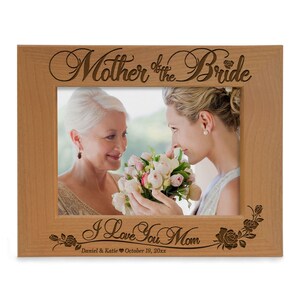 PERSONALIZED -Mother of The Bride, I Love You Mom Engraved Picture Frame. Birthday, Christmas, Mother&#39;s Day, Wedding Gift for Mom. Mom Photo