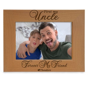 PERSONALIZED - First My Uncle, Forever My Friend Engraved Cute Picture Frame. Best Uncle, Birthday, Christmas, New Uncle, Father&#39;s Day Gift