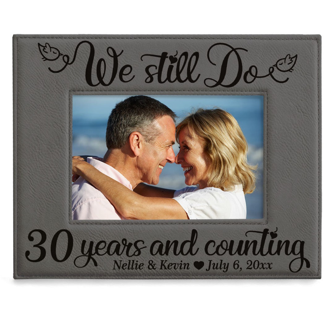 PERSONALIZED - We Still Do 30 Years and Counting Picture Frame. Couple ...