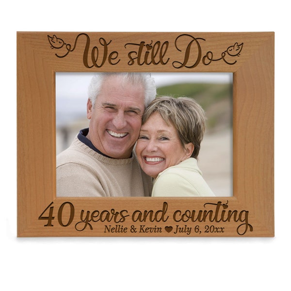 PERSONALIZED - We Still Do 40 Years and Counting Picture Frame. Forty Years of Marriage, Couple's 40th Anniversary Gift. Couple Photo
