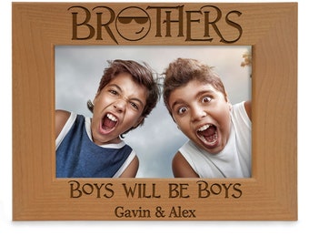 PERSONALIZED - Brothers Boys Will Be Boys Engraved Picture Frame. Best Brothers Ever, Birthday, Christmas, Baby Shower, Gender Reveal Gift