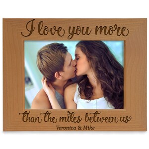 PERSONALIZED - I Love You More Than the Miles Between Us Picture Frame. Wedding, Anniversary, Boyfriend, Girlfriend, Couple, Husband & Wife