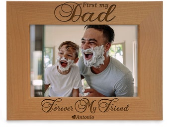 PERSONALIZED - First My Dad, Forever My Friend Meaningful Picture Frame. Best Dad Ever, Father's Day, Birthday, Christmas. Dad Photo Gift