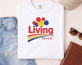 Living Shirt John 6:35 | Christian T-Shirt | Retro Faith Tee | Bible Verse Shirt | Christian Graphic Tee | Inspirational Jesus Shirt