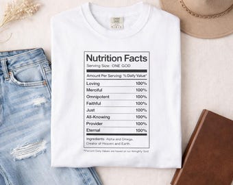 Nutrition Facts God Shirt | Christian T-Shirt | Funny Christian Tee | Faith Based Shirt | Bible Inspired | Minimalist Christian Clothing