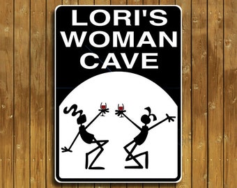 Woman Cave  sign  Personalized just for you