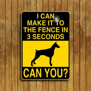 I can make it to the fence  sign  Personalized for you