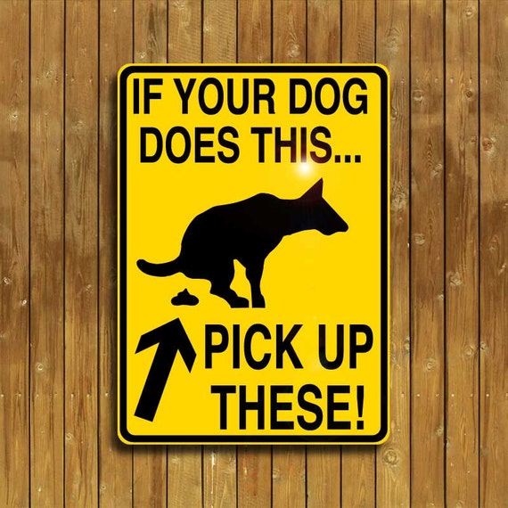 Dog poop sign. Pick up that poop