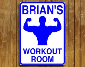 Workout room sign. Solid aluminum, custom made, personalized just for you.