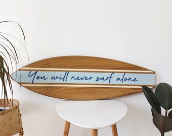 Wood Surfboard Wall Art - Anniversary Gift - You will never surf alone - Surf Decor - Personalized wooden sign
