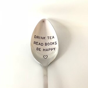 Read Books BE HAPPY ~ Vintage Spoon from Goozeberry Hill Hand stamped Spoon ~ Drink Tea