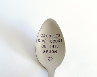 Calories Don't Count On This Spoon-Mother’s Day Gift-Mom Birthday Gift-Unique Personalized Gift-Can Be Used Daily-Custom Spoon