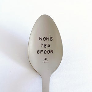 Mom's Tea Spoon-Or YOUR name-Mother’s Day Gift-Mom Birthday-Unique Personalized Gift-Can Be Used Daily-Custom Spoon