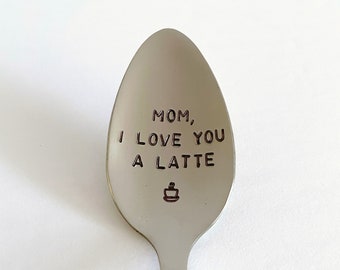 Mom I Love You A Latte-Or YOUR Name!-Mother’s Day Gift-Mom Birthday-Unique Personalized Gift-Can Be Used Daily