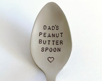 Dad’s Peanut Butter Spoon-Or YOUR Name-Dad Birthday-Father’s Day-Best Friend-Unique Personalized Gift -Can Be Used Daily-Boyfriend Gift-