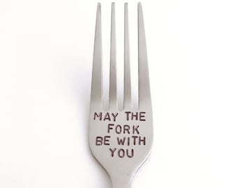 May The Fork Be With You-Hand Stamped Fork-Star Wars-Custom Stamped Boyfriend Gift-Star Wars-Best Selling Item-Personalized Engraved Fork