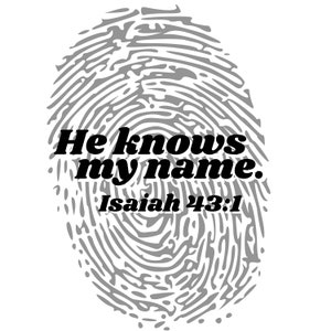 He Knows My Name Isaiah 43:1, Christian PNG, Christian Shirt file, Christian Sublimation File, Commercial T-shirt Design File