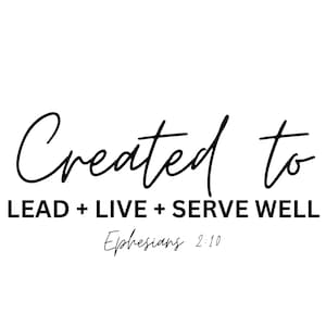 Created to Ephesians 2:10, Christian PNG, Christian Shirt file, Christian Sublimation File, Commercial T-shirt Design File