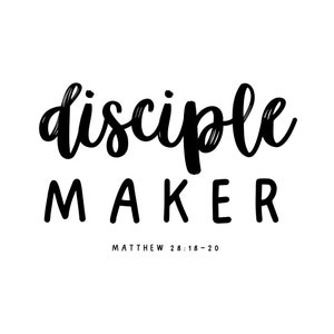 Disciple Maker- Christian PNG Sublimation/Stickers