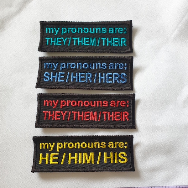 Embroidered patch- "My Pronouns Are"