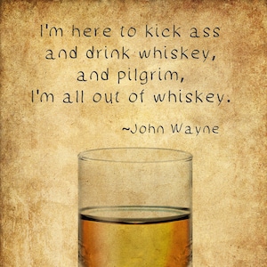 Whiskey Poster, Bar Art, Whiskey Print, John Wayne Quote, Wall Art Home Decor Fine Art Print #vi1176