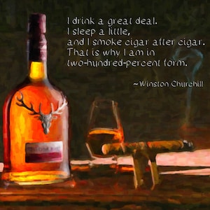 Cigar Art, Cigar Poster - Whiskey Print - Winston Churchill Quote Bourbon Scotch Man Cave Decor Bar Art #vi1184