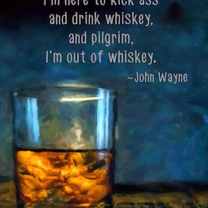 Whiskey Art, John Wayne Quote, Bar Decor, Whiskey Print, Bar Art, Whiskey Poster Bourbon Art #vi1172