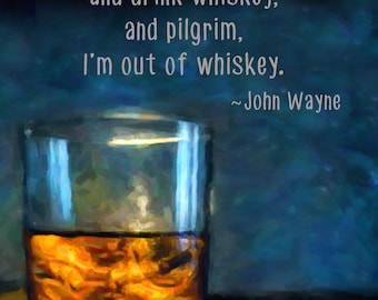 Whiskey Art, John Wayne Quote, Bar Decor, Whiskey Print, Bar Art, Whiskey Poster Bourbon Art #vi1172