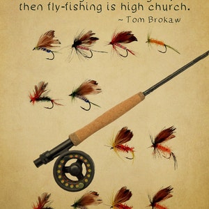 Fly Fishing Poster - Flies Rod Reel - Fishing Print - Tom Brokaw Quote - Poster Wall Art Decor Man Cave #vi353