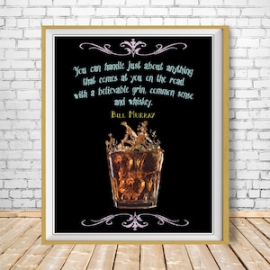 Whiskey Art, Bill Murray Quote, Black Background, Whiskey Print, Bar Art, Whiskey Poster Bourbon Art #vi1064