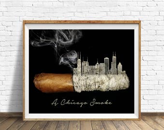 Cigar Art, Chicago Poster, Cigar Print, Man Cave Decor, Chicago Wall Art, Fathers Day Cigar Gifts #vi846