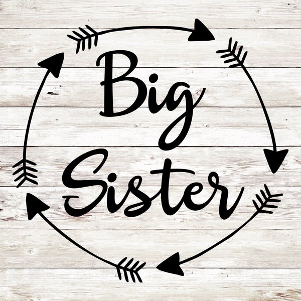 Big Sister SVG, Big Sister Arrows, Silhouette Cameo Cut Files, Silhouette Cameo SVG, Circut Cut file, Svg Sale