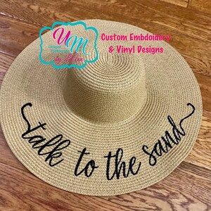 Talk to the sand Embroidered floppy Beach Hat, Personalized Straw Hat, Sun hat, Floppy hat, Beach Hat, Straw Beach Hat, Straw floppy hat