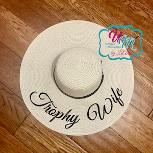Trophy Wife floppy Beach Hat, Personalized Straw Hat, Sun hat, Embroidered floppy hat, Beach Hat, Straw floppy Beach Hat, Cruise Floppy Hat