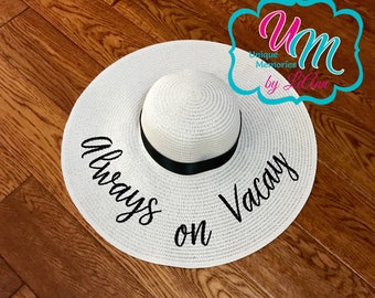 Always on Vacay floppy Beach Hat, Personalized Straw Hat, Sun hat, Embroidered floppy hat, Beach Hat, Straw floppy Beach Hat, Straw hat