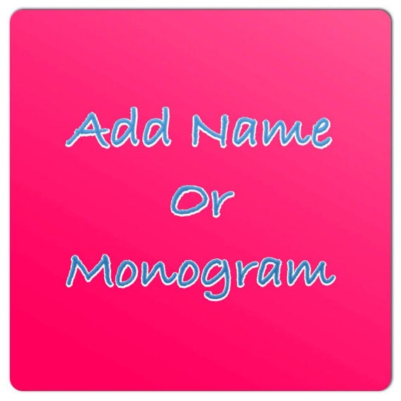 Add a Monogram!