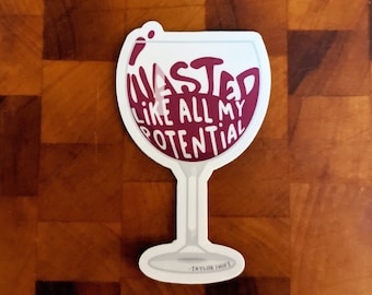 Wasted Like All My Potential - Wine Glass Sticker