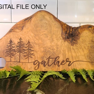 Gather Cutting Board Digital File SVG with Pine Trees Laser Ready