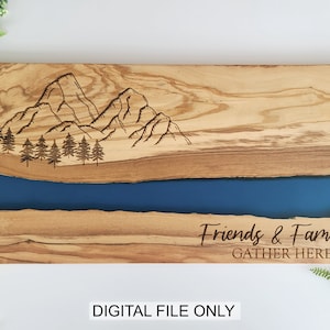 Friends & Family Gather Here Cutting Board SVG Digital File with Mountains and Pine Trees