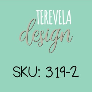 May include: A teal background with white text that reads "TEREVELA design" in a cursive font. Below the text is black text that reads "SKU: 319-2".