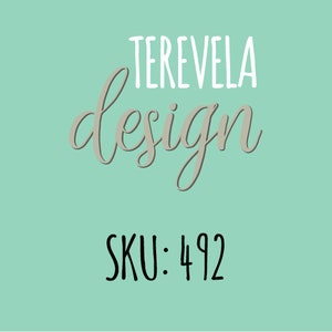 May include: A teal background with white text that reads "TEREVELA design" in a cursive font. Below the text is black text that reads "SKU: 492".