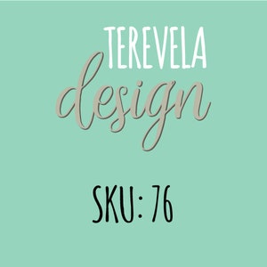 May include: A teal background with the white text "TEREVELA" above the cursive text "design" in gray. Below, in black, is the text "SKU: 76".