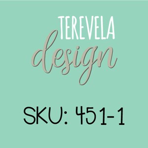 May include: A teal background with the text "TEREVELA design" in white and gray lettering. The text "SKU: 451-1" is in black lettering below the design.