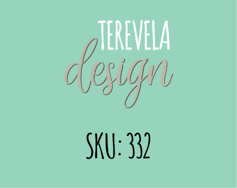 May include: A teal background with the text "TEREVELA design" in white and grey lettering. The text "SKU: 332" is in black lettering below the design.